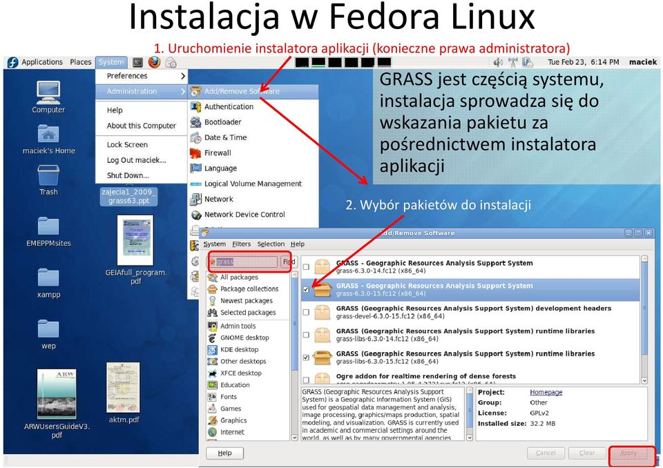 administratora) GRASS jest częścią systemu, instalacja