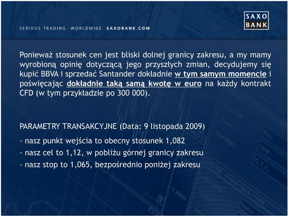 euro na każdy kontrakt CFD (w tym przykładzie po 300 000).