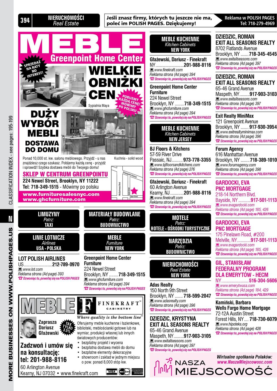lot.com Reklama strona (Ad page) 393 Greenpoint Home Center WIELKIE OBIŻKI CE Ponad 10,000 st. kw. salonu meblowego. Przyjdź - u nas znajdziesz czego szukasz. Pobijemy każdą cenę - przyjdź i sprawdź!