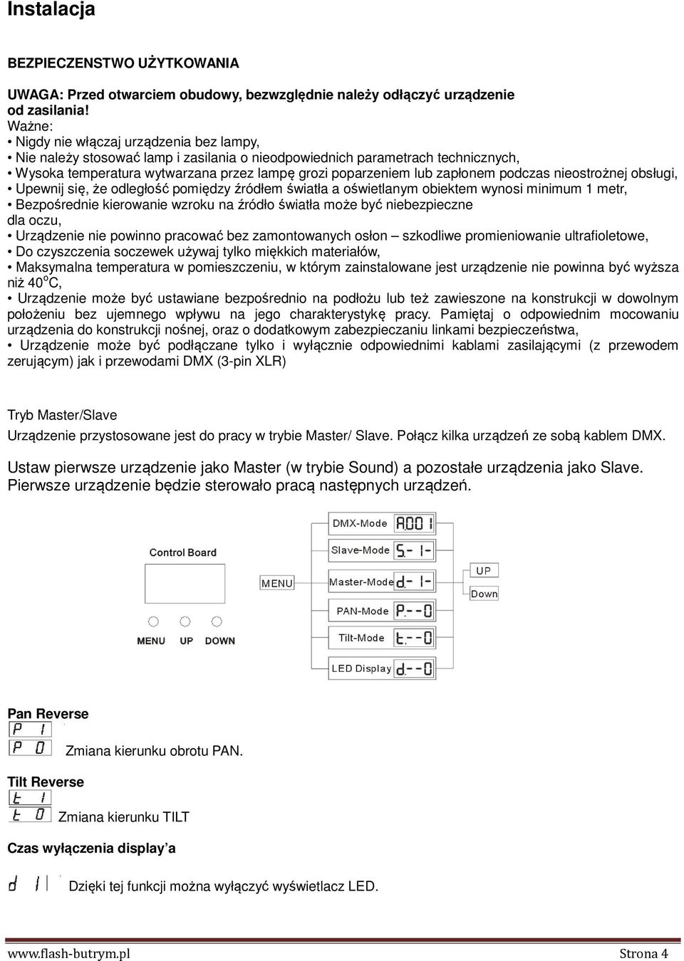 zapłonem podczas nieostrożnej obsługi, Upewnij się, że odległość pomiędzy źródłem światła a oświetlanym obiektem wynosi minimum 1 metr, Bezpośrednie kierowanie wzroku na źródło światła może być
