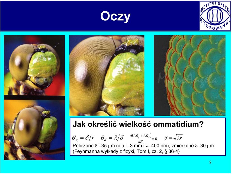 =35 µm (dla r=3 mm i λ=400 nm), zmierzone δ=30