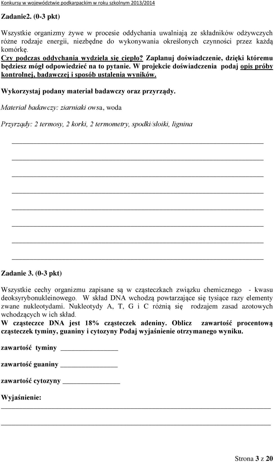 W projekcie doświadczenia podaj opis próby kontrolnej, badawczej i sposób ustalenia wyników. Wykorzystaj podany materiał badawczy oraz przyrządy.