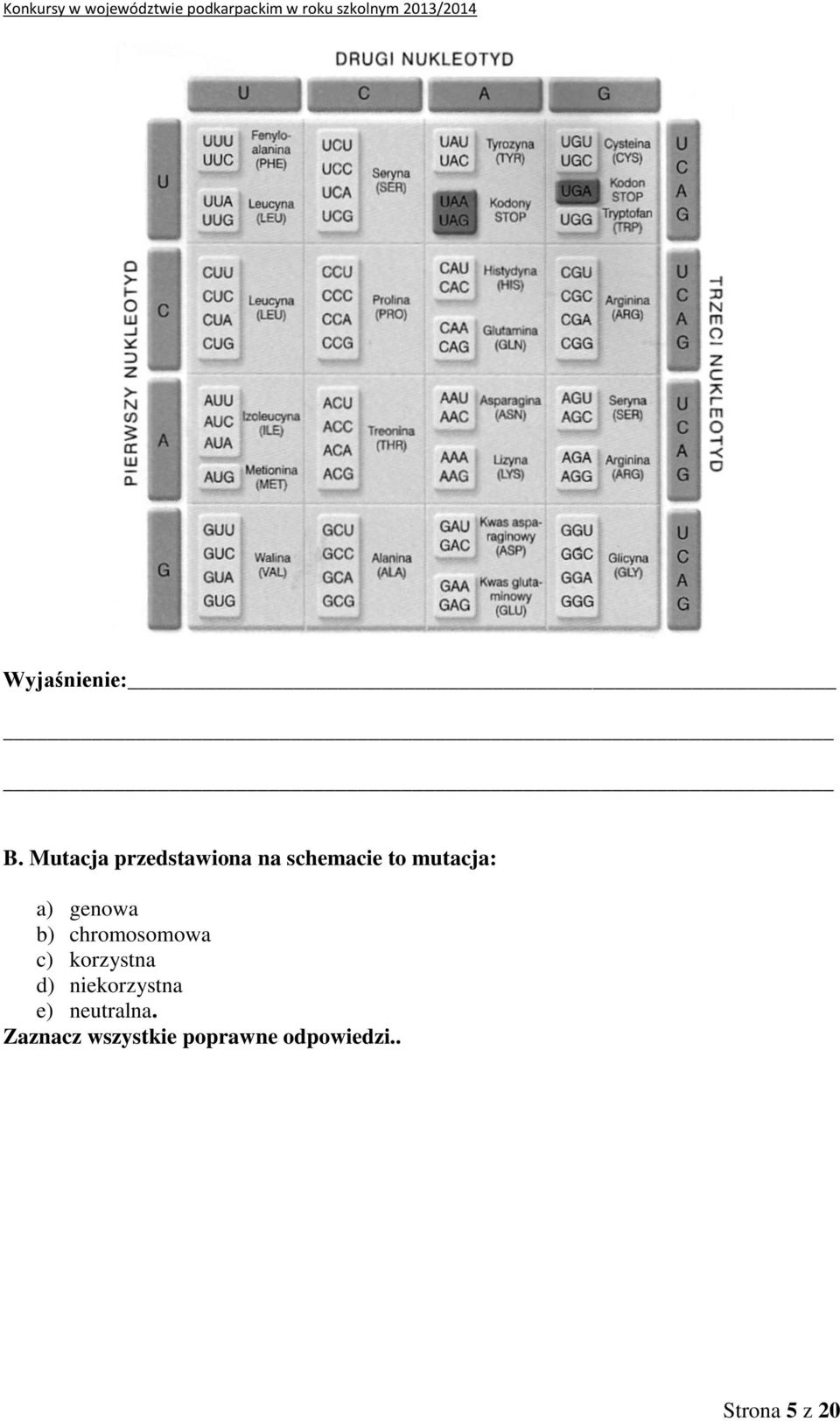 a) genowa b) chromosomowa c) korzystna d)