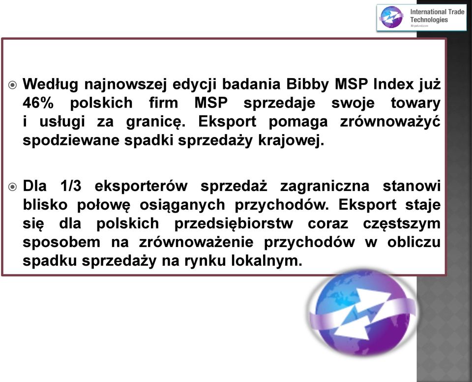 Dla 1/3 eksporterów sprzedaż zagraniczna stanowi blisko połowę osiąganych przychodów.