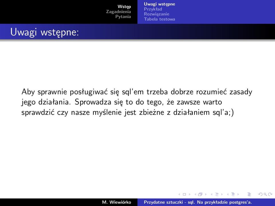 rozumieć zasady jego działania.