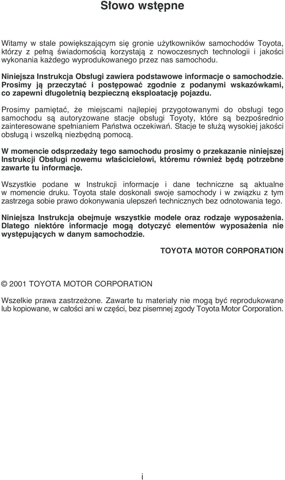 Prosimy jà przeczytaç i post powaç zgodnie z podanymi wskazówkami, co zapewni d ugoletnià bezpiecznà eksploatacj pojazdu.