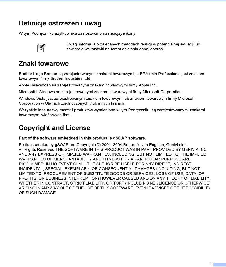 Apple i Macintosh są zarejestrowanymi znakami towarowymi firmy Apple Inc. Microsoft i Windows są zarejestrowanymi znakami towarowymi firmy Microsoft Corporation.