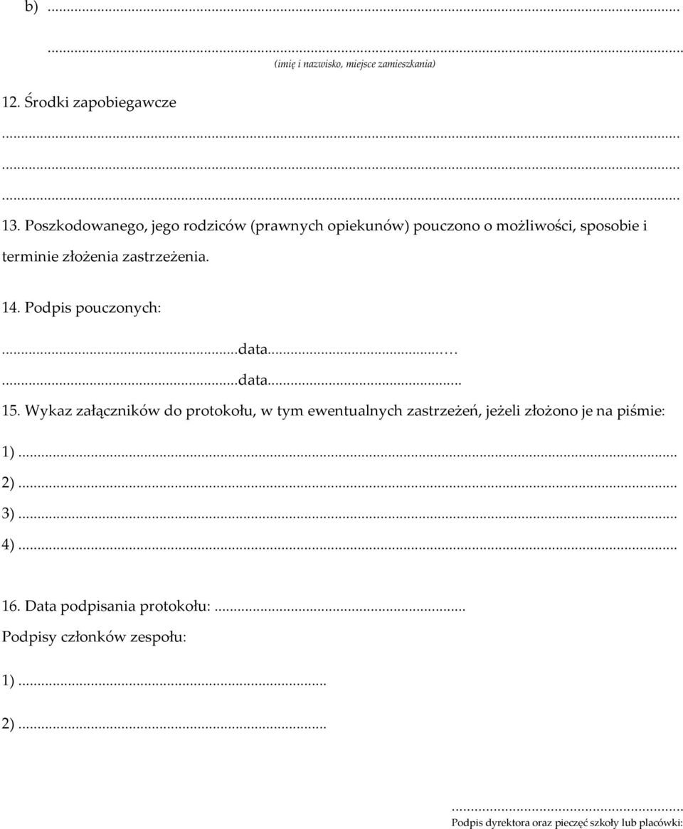 Podpis pouczonych:...data...<....data... 15.