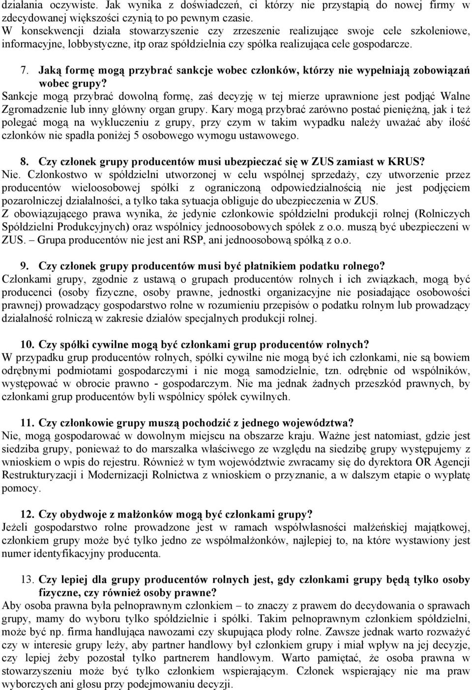 Jaką formę mogą przybrać sankcje wobec członków, którzy nie wypełniają zobowiązań wobec grupy?