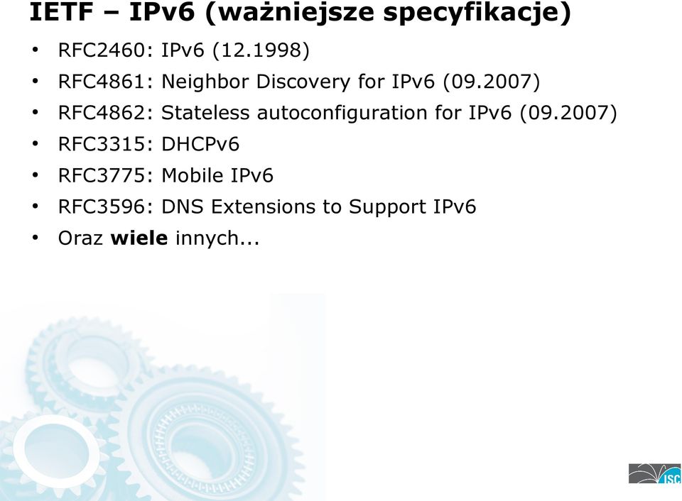 2007) RFC4862: Stateless autoconfiguration for IPv6 (09.