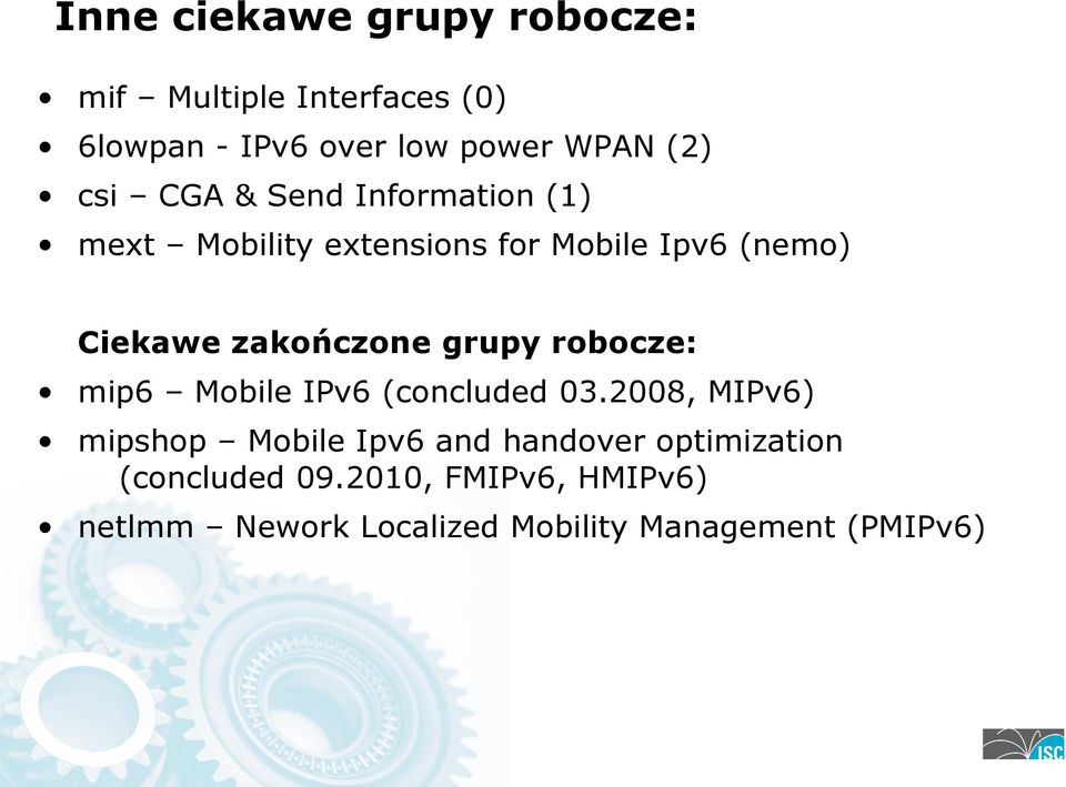 zakończone grupy robocze: mip6 Mobile IPv6 (concluded 03.