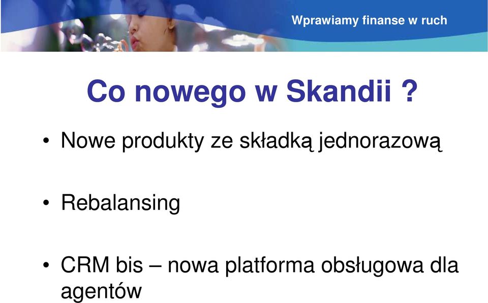 Nowe produkty ze składką