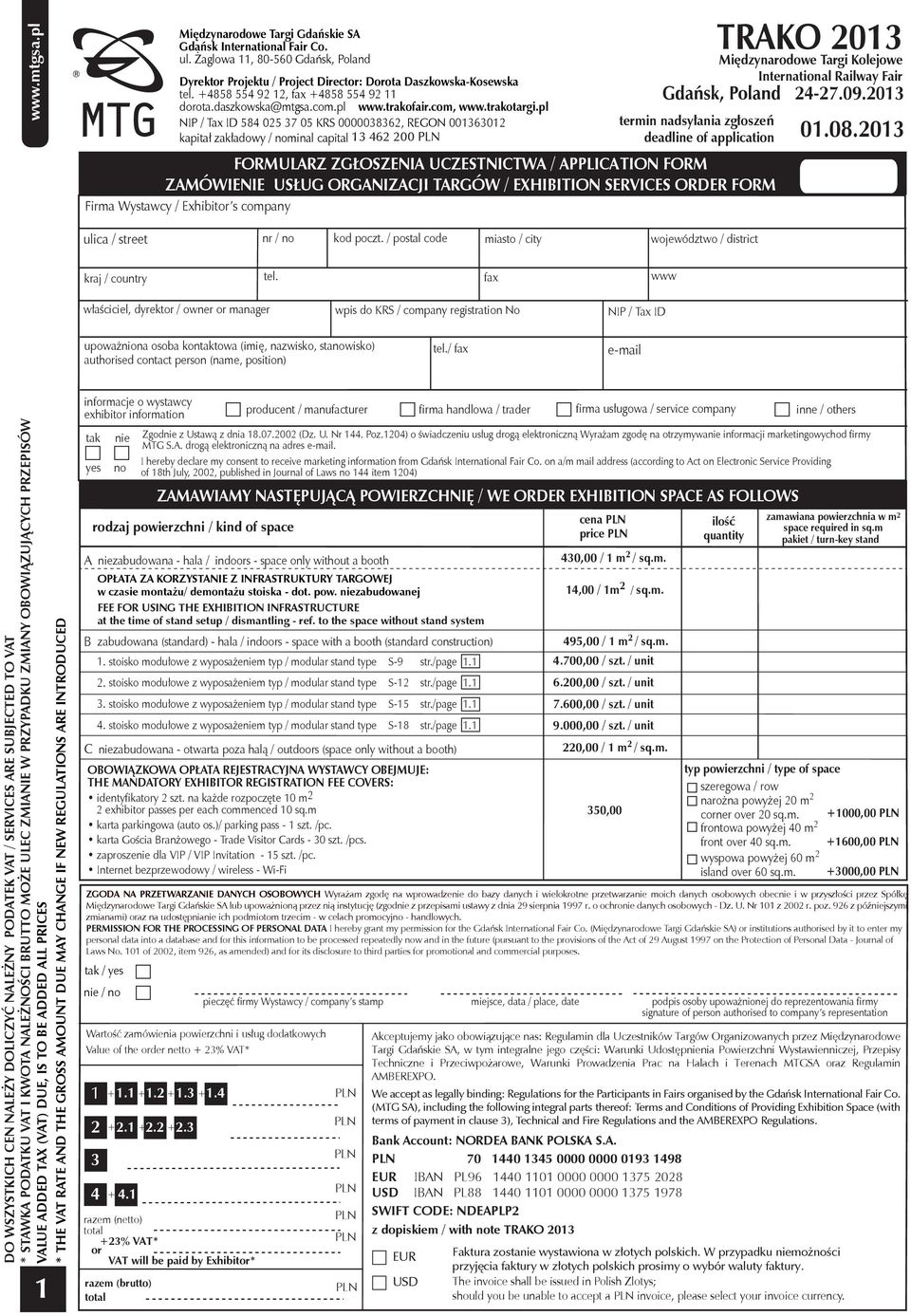 pl NIP / Tax ID 584 025 37 05 KRS 0000038362, REGON 001363012 kapitał zakładowy / nominal capital 13 462 200 FORMULARZ ZGŁOSZENIA UCZESTNICTWA / APPLICATION FORM ZAMÓWIENIE USŁUG ORGANIZACJI TARGÓW /