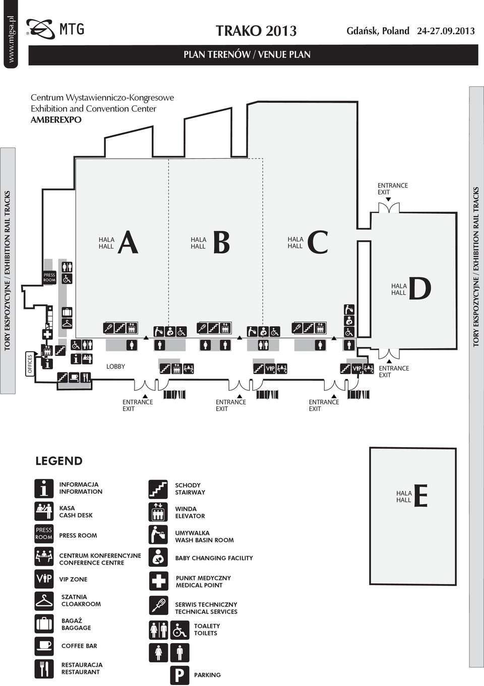 PRESS ROOM HALAD HALL OFFICES LOBBY ENTRANCE EXIT ENTRANCE EXIT ENTRANCE EXIT ENTRANCE EXIT LEGEND INFORMACJA INFORMATION KASA CASH DESK SCHODY STAIRWAY WINDA