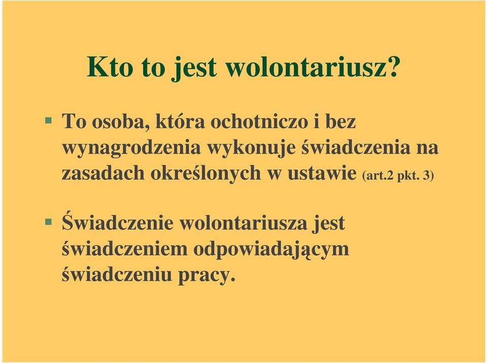 wykonuje świadczenia na zasadach określonych w ustawie