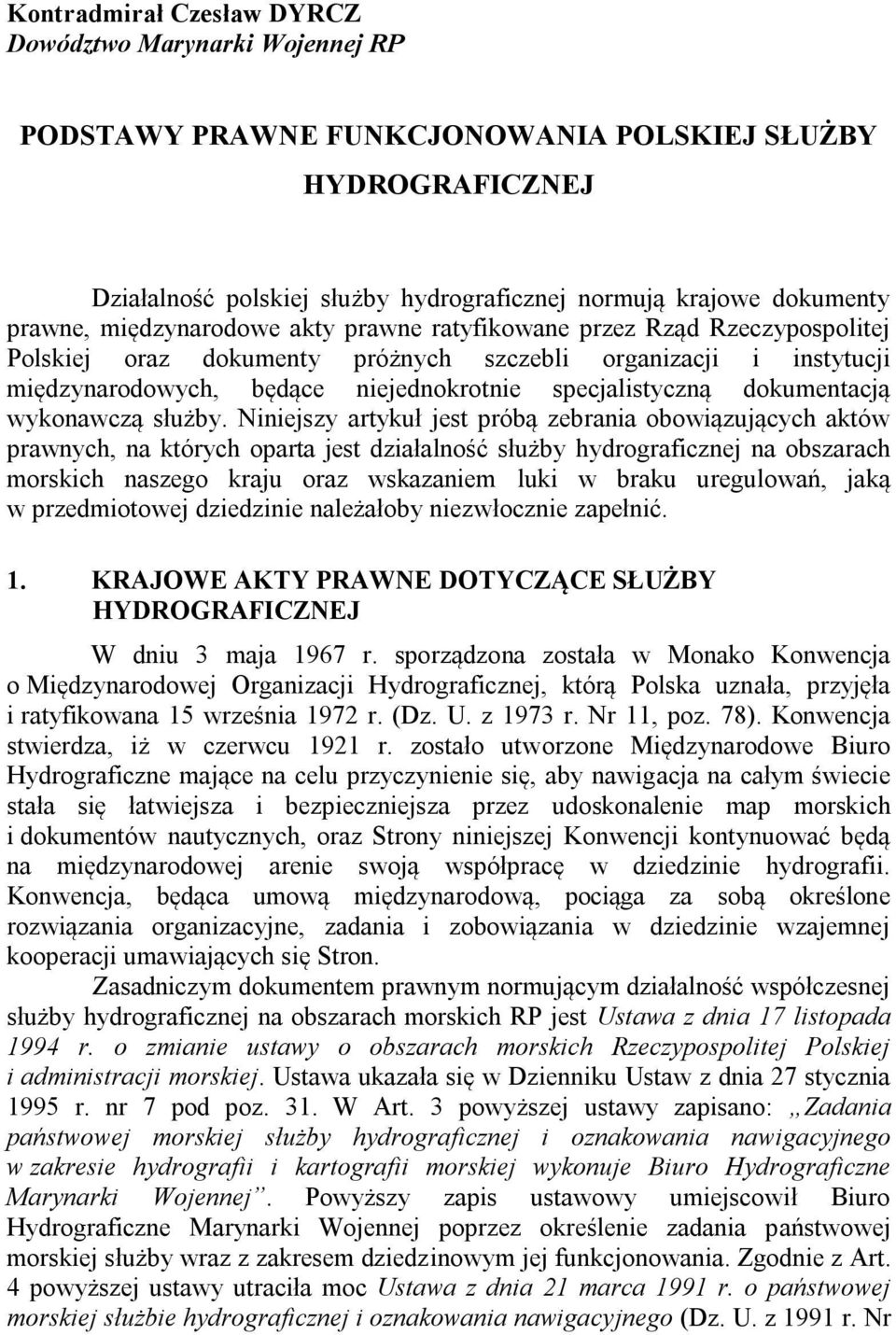 dokumentacją wykonawczą służby.
