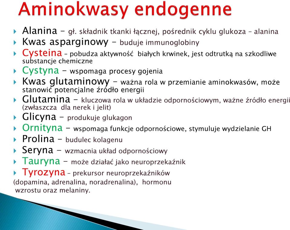 chemiczne Cystyna wspomaga procesy gojenia Kwas glutaminowy ważna rola w przemianie aminokwasów, może stanowić potencjalne źródło energii Glutamina kluczowa rola w układzie