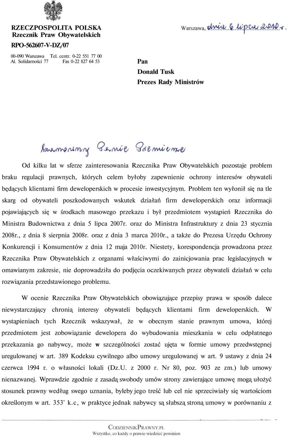 byłoby zapewnienie ochrony interesów obywateli będących klientami firm deweloperskich w procesie inwestycyjnym.