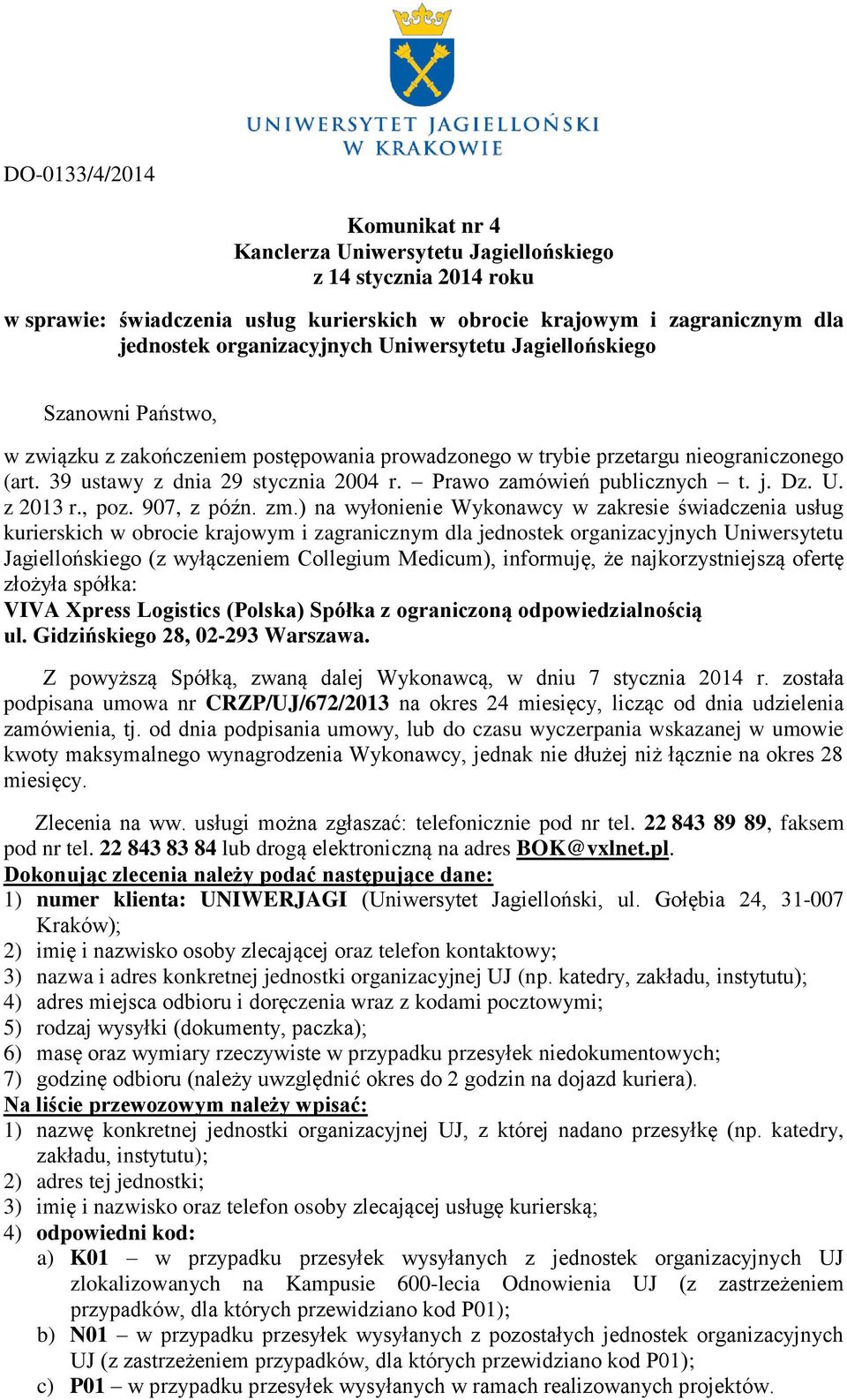 Prawo zamówień publicznych t. j. Dz. U. z 2013 r., poz. 907, z późn. zm.
