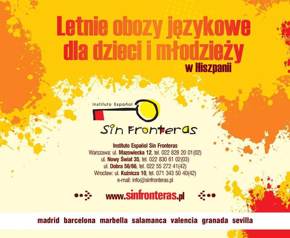 Dobra 56/66, tel. 022 55 272 41(42) Wrocław: ul. Kuźnicza 10, tel.