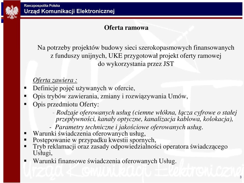 cyfrowe o stałej przepływności, kanały optyczne, kanalizacja kablowa, kolokacja), - Parametry techniczne i jakościowe oferowanych usług.