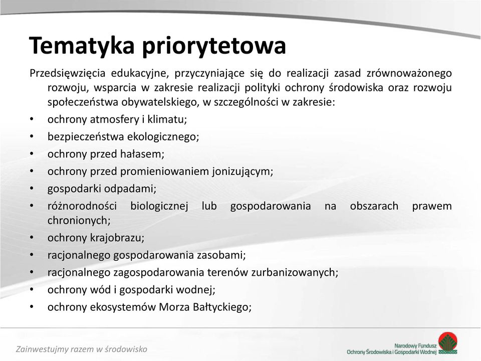 hałasem; ochrony przed promieniowaniem jonizującym; gospodarki odpadami; różnorodności biologicznej lub gospodarowania na obszarach prawem chronionych; ochrony