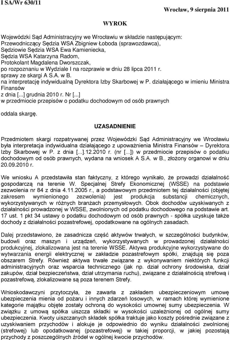 na interpretację indywidualną Dyrektora Izby Skarbowej w P. działającego w imieniu Ministra Finansów z dnia [...] grudnia 2010 r. Nr [.