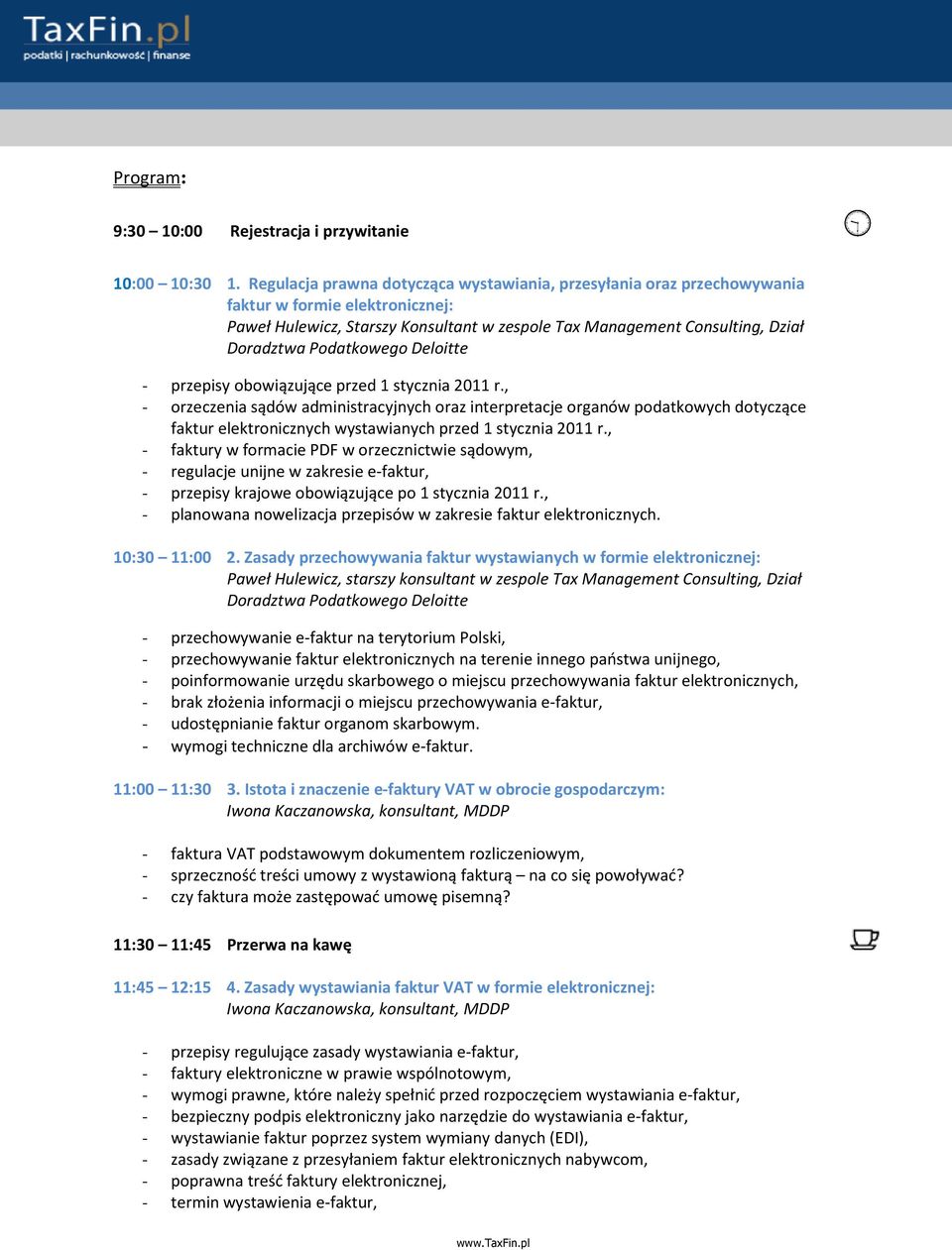 obowiązujące przed 1 stycznia 2011 r., - orzeczenia sądów administracyjnych oraz interpretacje organów podatkowych dotyczące faktur elektronicznych wystawianych przed 1 stycznia 2011 r.