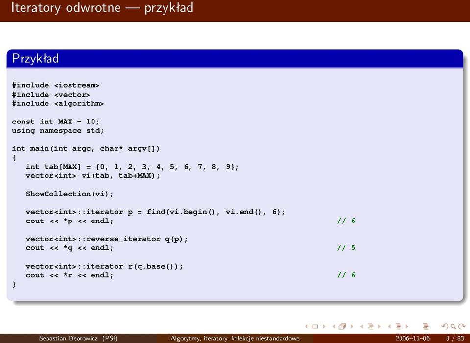 vector<int>::iterator p = find(vi.begin(), vi.