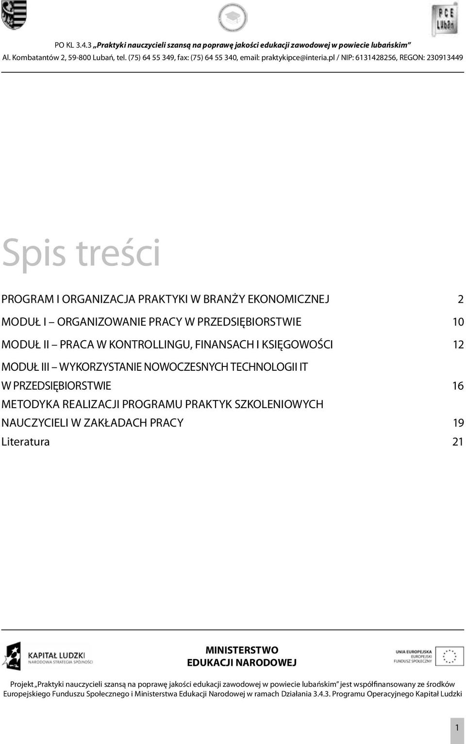 KSIĘGOWOŚCI 12 MODUŁ III WYKORZYSTANIE NOWOCZESNYCH TECHNOLOGII IT W PRZEDSIĘBIORSTWIE