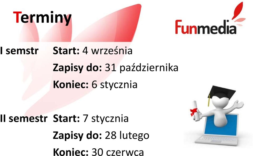 stycznia II semestr Start: 7 stycznia