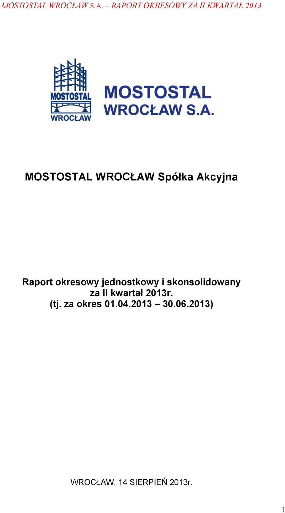 za II kwartał 203r. (tj. za okres 0.04.