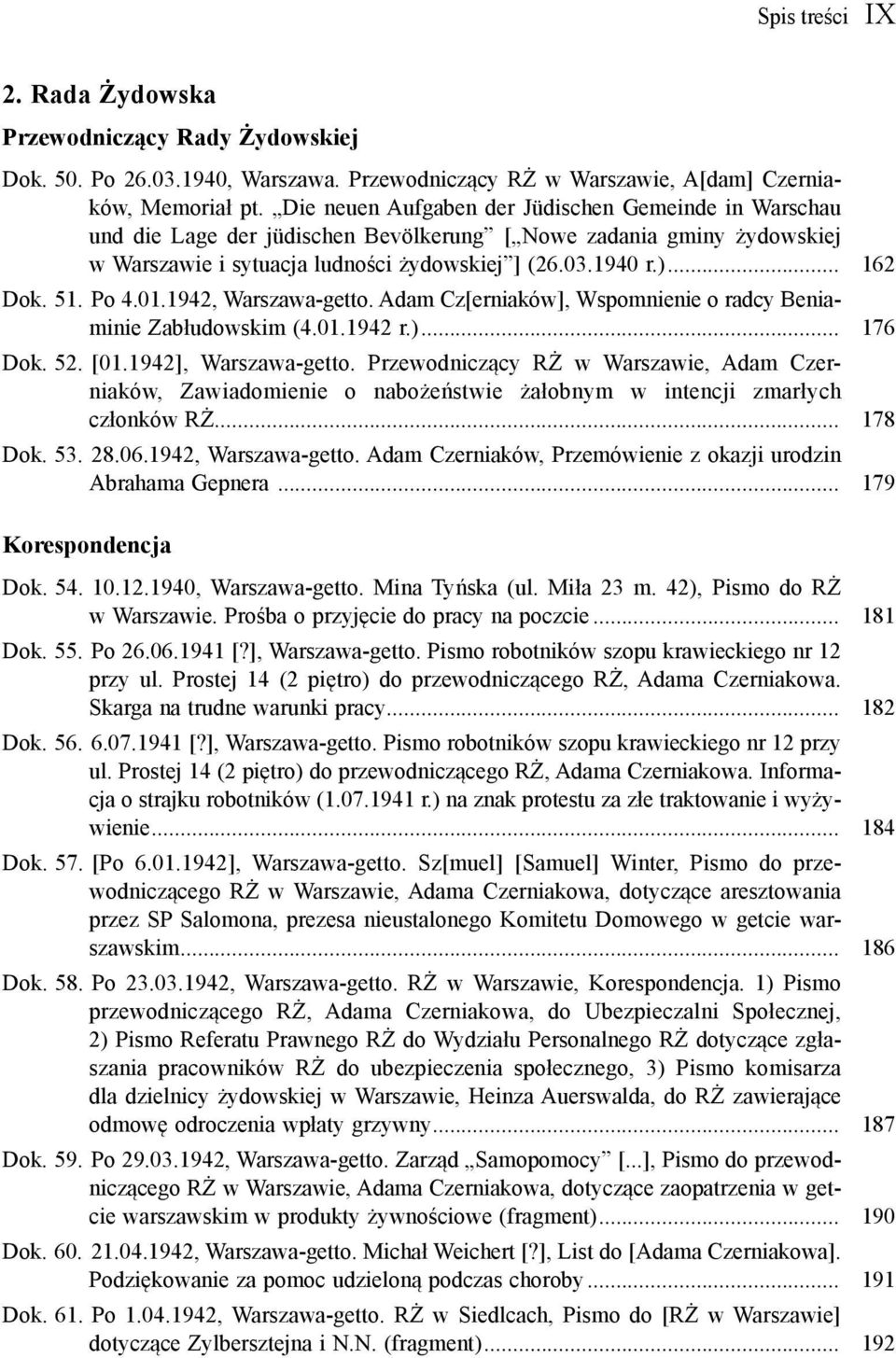 51. Po 4.01.1942, Warszawa-getto. Adam Cz[erniaków], Wspomnienie o radcy Beniaminie Zabłudowskim (4.01.1942 r.)... 176 Dok. 52. [01.1942], Warszawa-getto.