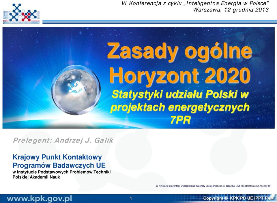 Galik Krajowy Punkt Kontaktowy Programów Badawczych UE w Instytucie Podstawowych Problemów Techniki Polskiej