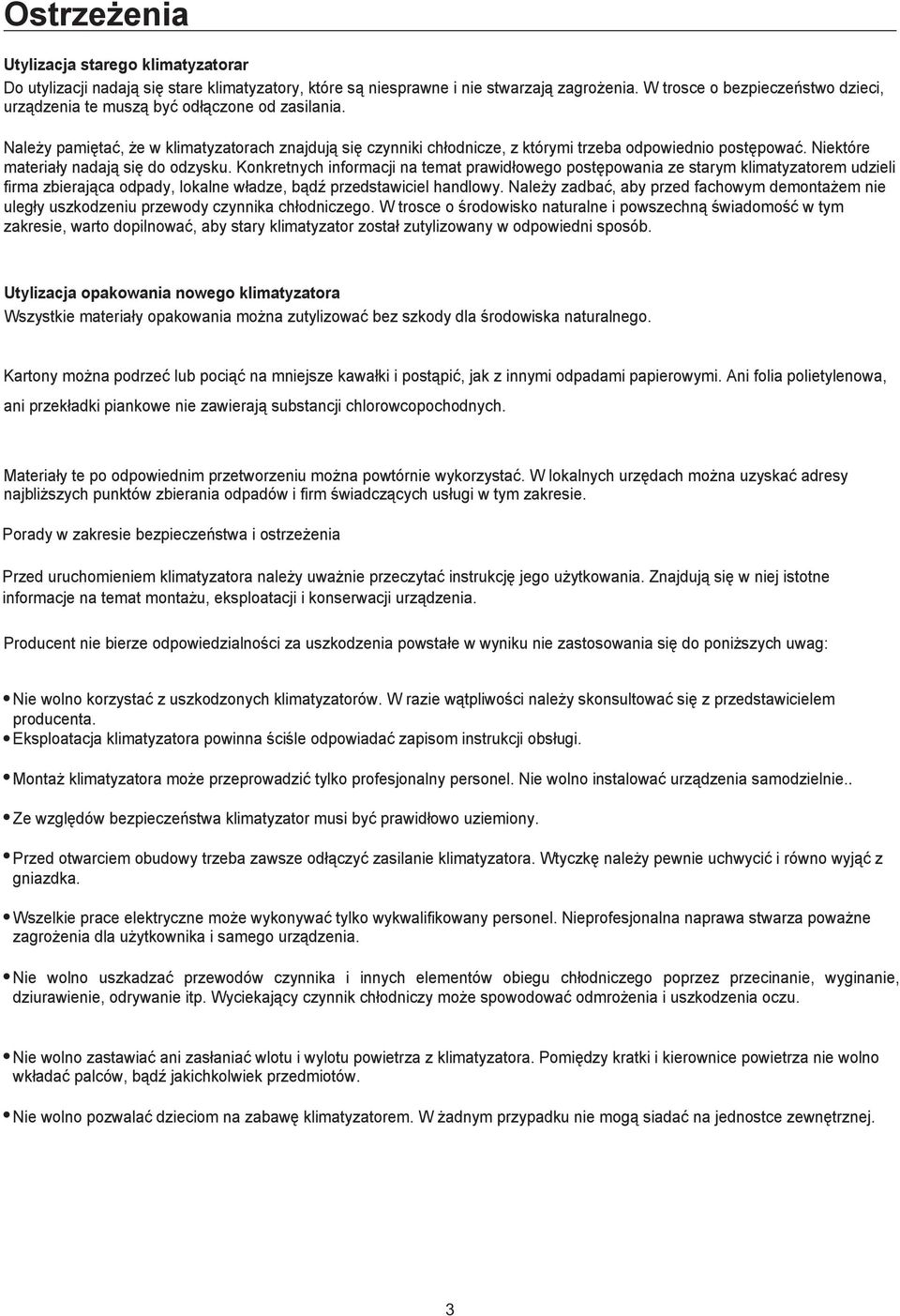 Niektóre materiały nadają się do odzysku.