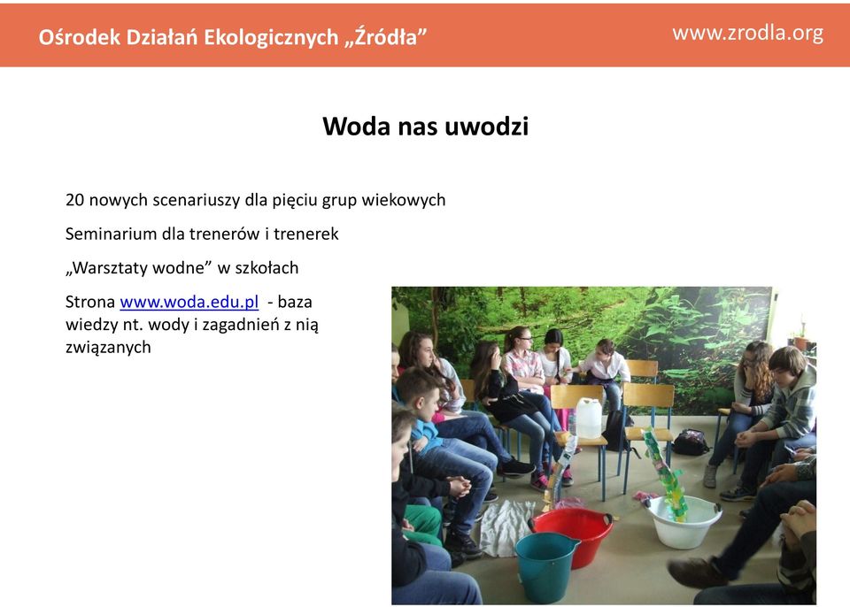 Warsztaty wodne w szkołach Strona www.woda.edu.