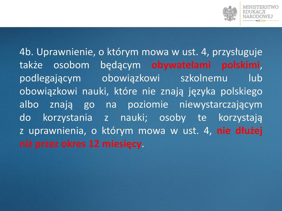 szkolnemu lub obowiązkowi nauki, które nie znają języka polskiego albo znają go na