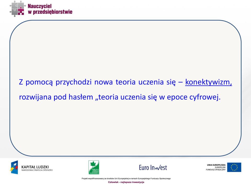 konektywizm, rozwijana pod