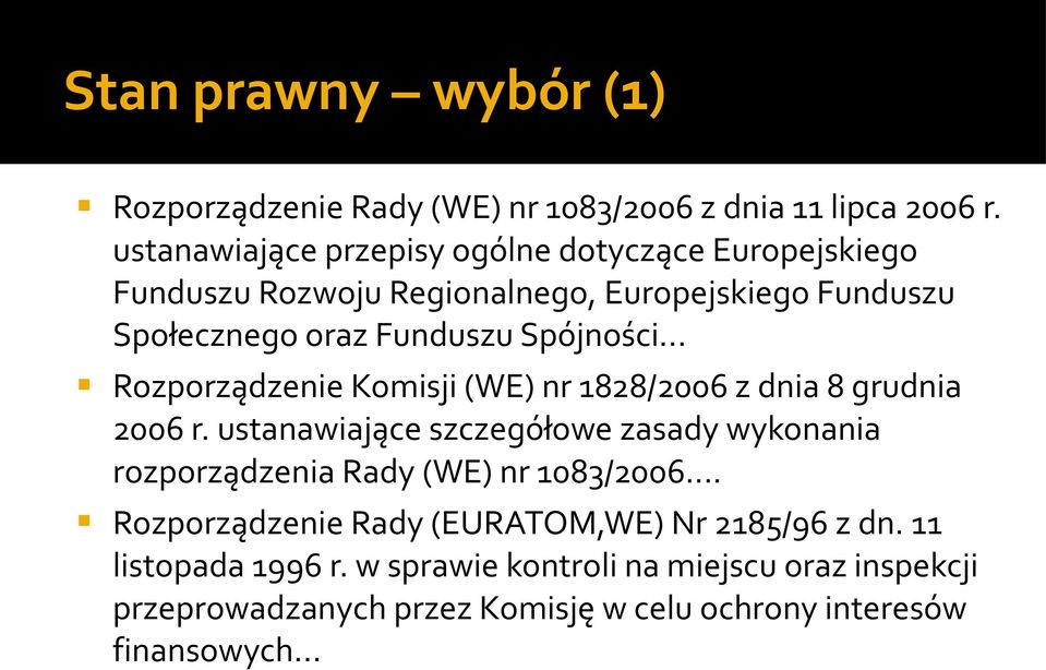 Spójności... Rozporządzenie Komisji (WE) nr 1828/2006 z dnia 8 grudnia 2006 r.