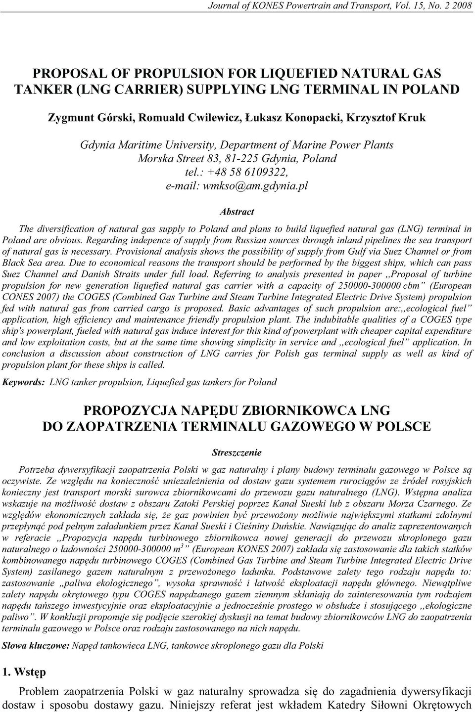 University, Department of Marine Power Plants Morska Street 8, 8-5 Gdynia, Poland tel.: +8 58 609, e-mail: wmkso@am.gdynia.
