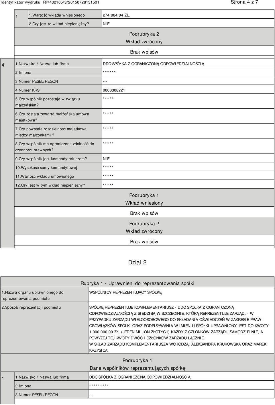 Dział 2 Rubryka 1 - Uprawnieni do reprezentowania spółki 1.Nazwa organu uprawnionego do reprezentowania podmiotu 2.