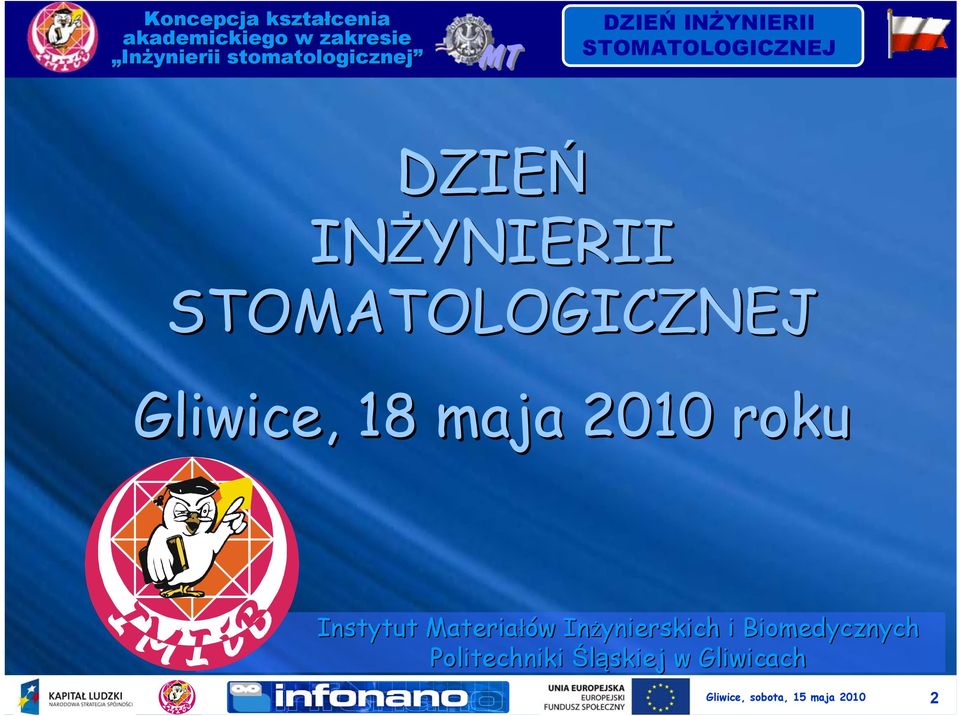 i Biomedycznych Politechniki Śląskiej w