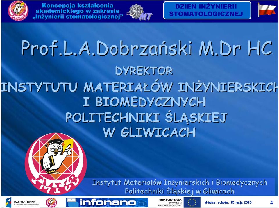 BIOMEDYCZNYCH POLITECHNIKI ŚLĄSKIEJ W GLIWICACH Instytut