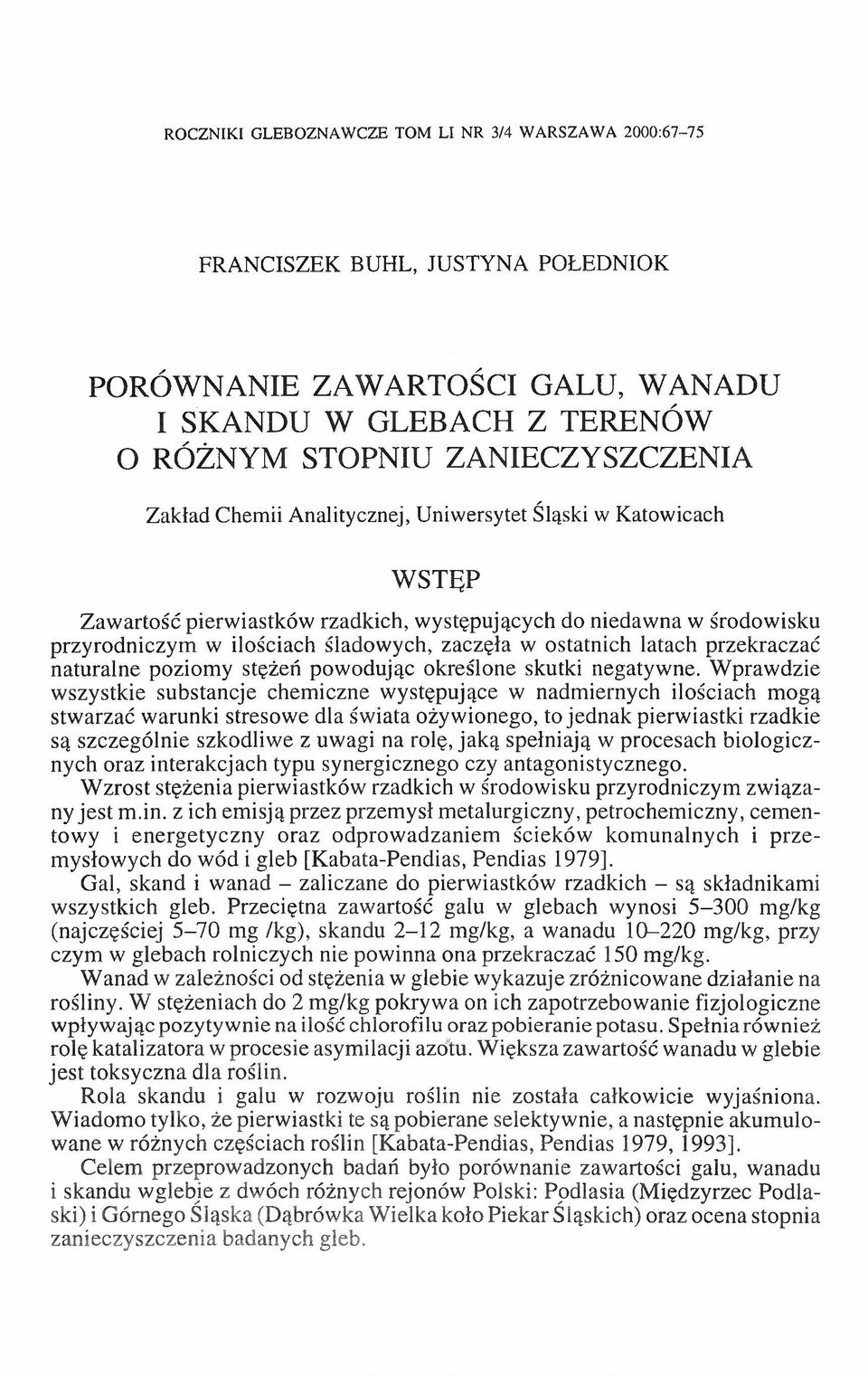 przekraczać naturalne poziomy stężeń powodując określone skutki negatywne.