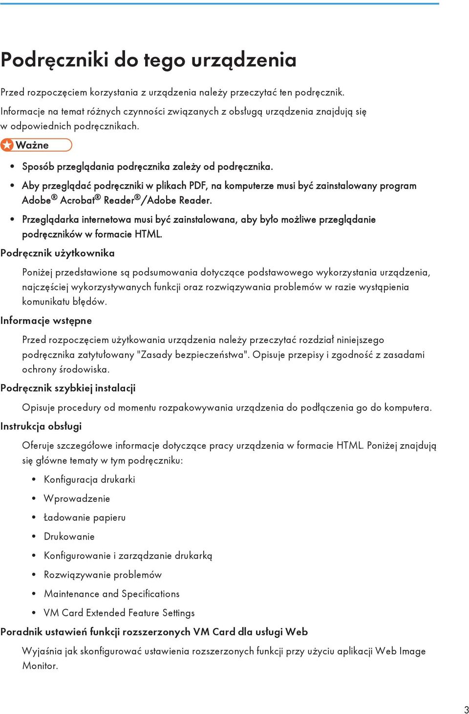Aby przeglądać podręczniki w plikach PDF, na komputerze musi być zainstalowany program Adobe Acrobat Reader /Adobe Reader.