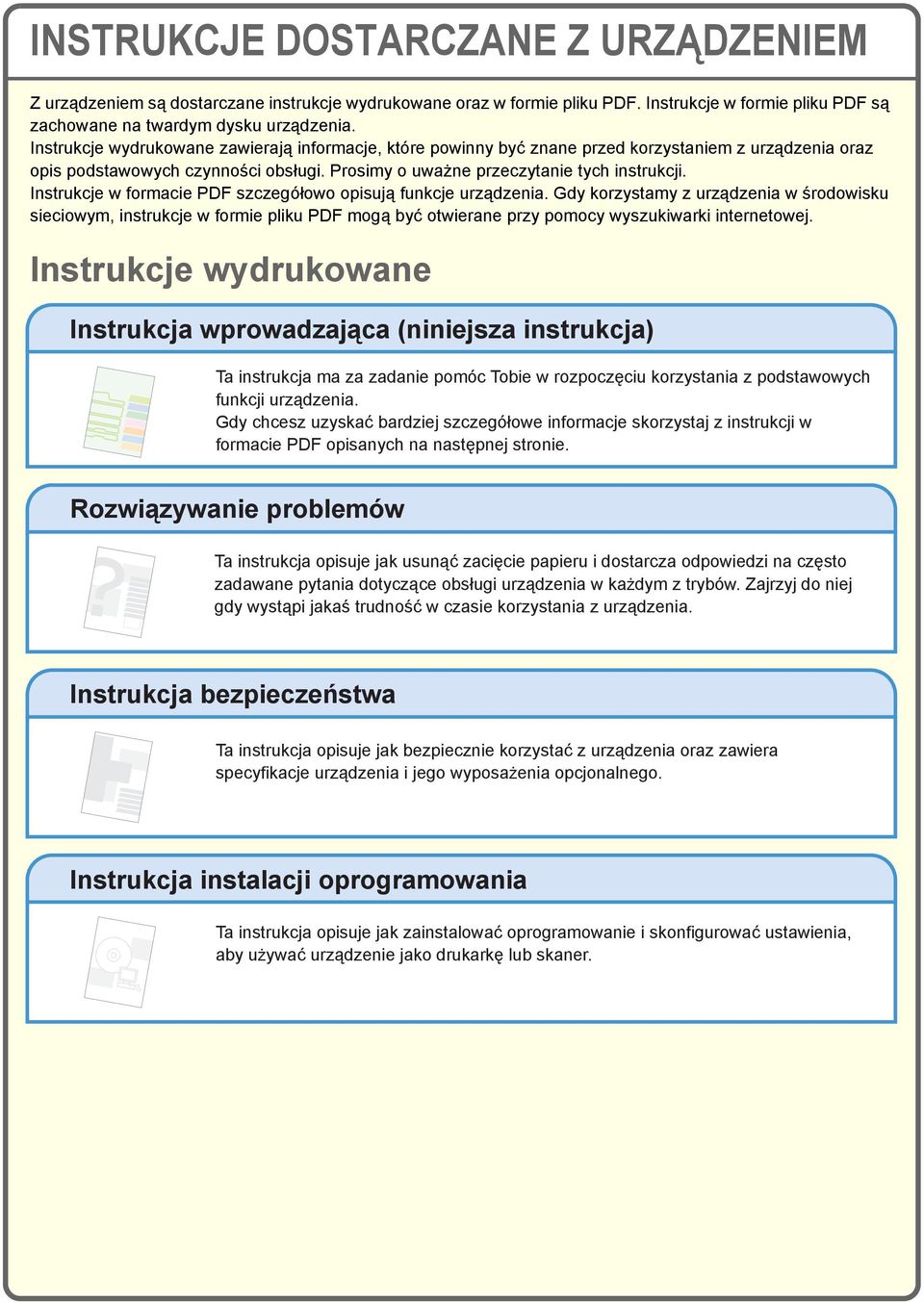 Instrukcje w formacie PDF szczegółowo opisują funkcje urządzenia.
