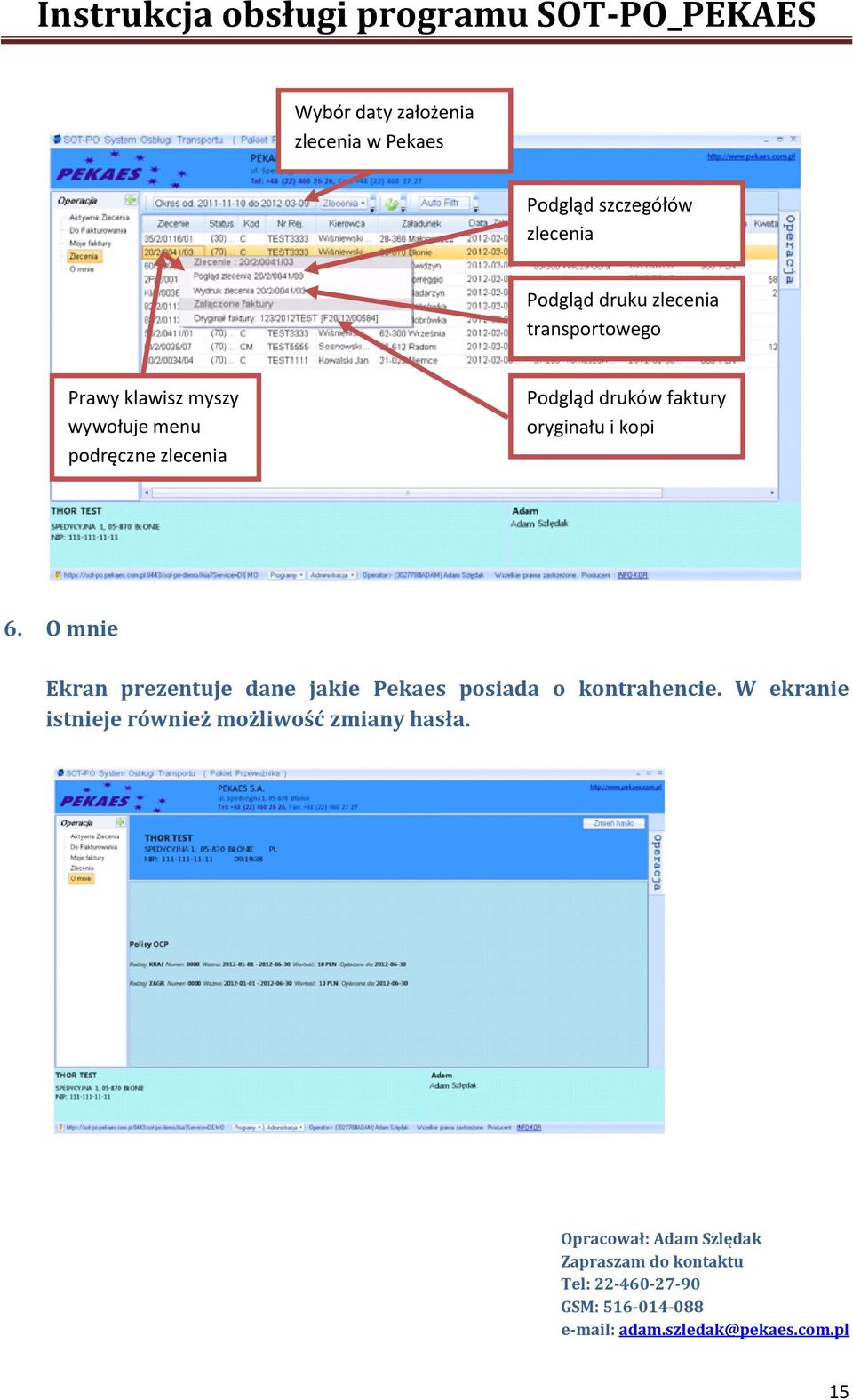 O mnie Ekran prezentuje dane jakie Pekaes posiada o kontrahencie.