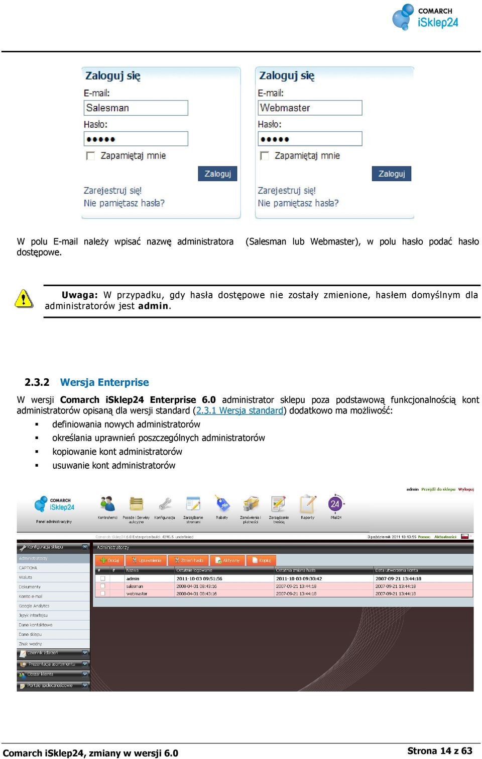 admin. 2.3.2 Wersja Enterprise W wersji Comarch isklep24 Enterprise 6.