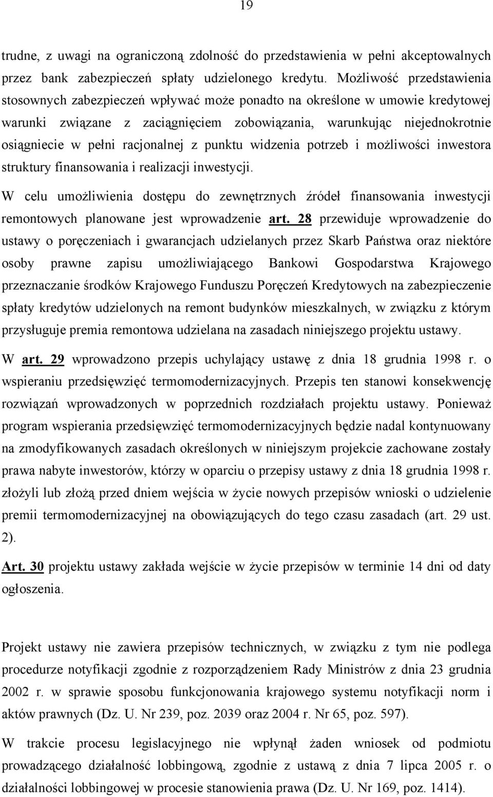 racjonalnej z punktu widzenia potrzeb i możliwości inwestora struktury finansowania i realizacji inwestycji.