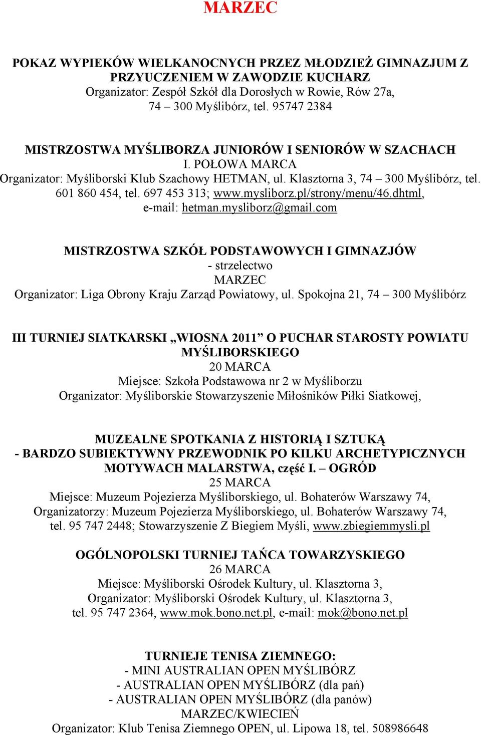 dhtml, MISTRZOSTWA SZKÓŁ PODSTAWOWYCH I GIMNAZJÓW - strzelectwo MARZEC Organizator: Liga Obrony Kraju Zarząd Powiatowy, ul.